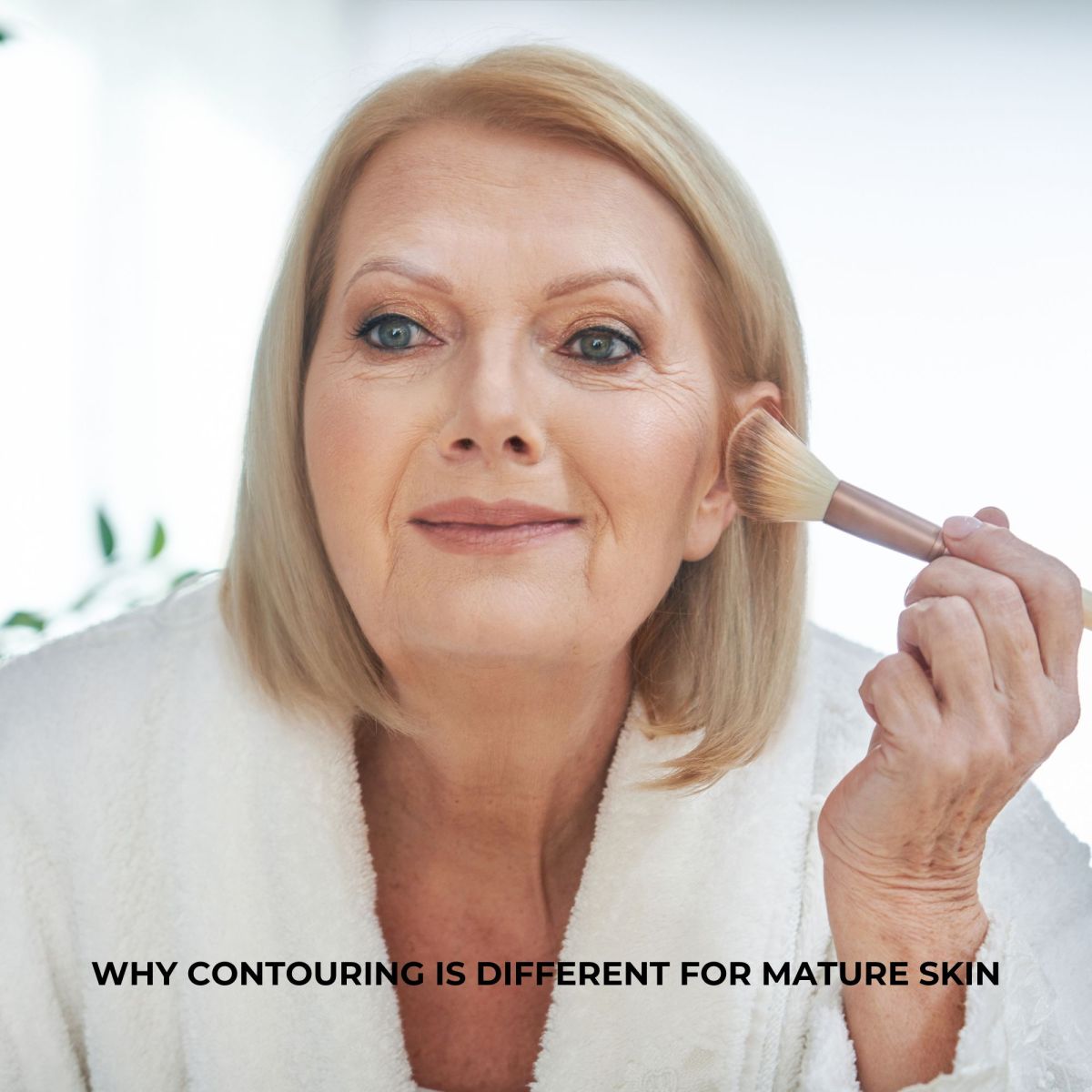 why contouring is different for mature skin